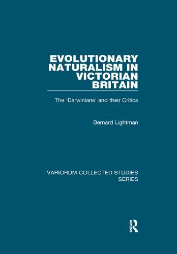 Cover image for Evolutionary Naturalism in Victorian Britain: The 'Darwinians' and their Critics