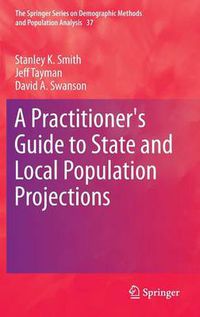 Cover image for A Practitioner's Guide to State and Local Population Projections