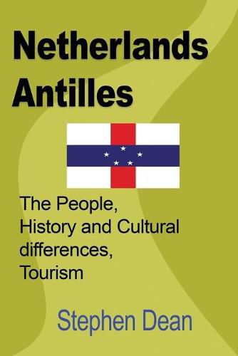 Netherlands Antilles: The People, History and Cultural differences, Tourism