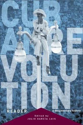 Cover image for Cuban Revolution Reader: A Documentary History