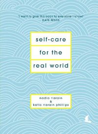 Cover image for Self-Care for the Real World: Practical self-care advice for everyday life