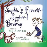 Cover image for Sophia's Favorite Squirrel Browny