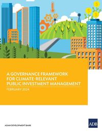 Cover image for A Governance Framework for Climate-Relevant Public Investment Management