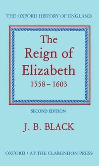 Cover image for The Reign of Elizabeth, 1558-1603