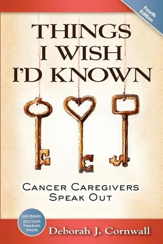 Cover image for Things I Wish I'd Known: Cancer Caregivers Speak Out - Third Edition