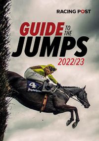 Cover image for Racing Post Guide to the Jumps 2022-23