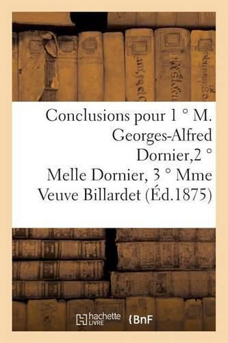 Conclusions Pour 1  Degrees M. Georges-Alfred Dornier, 2  Degrees Melle Dornier, 3  Degrees Mme Veuve Billardet