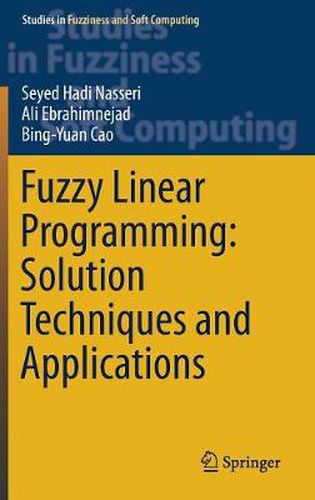 Cover image for Fuzzy Linear Programming: Solution Techniques and Applications