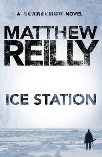 Cover image for Ice Station: A Scarecrow Novel 1