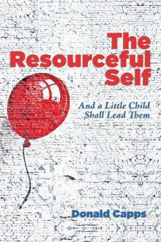 The Resourceful Self: And a Little Child Shall Lead Them