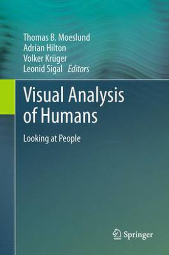 Visual Analysis of Humans: Looking at People