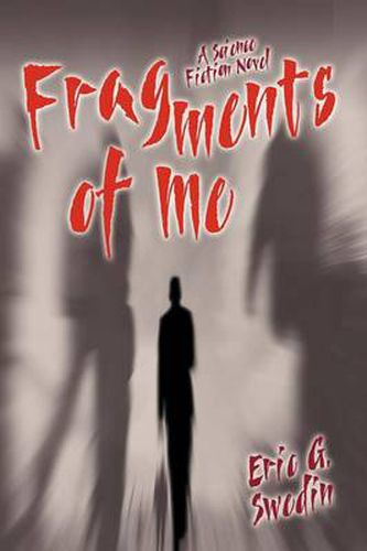 Cover image for Fragments of Me: A Science Fiction Novel