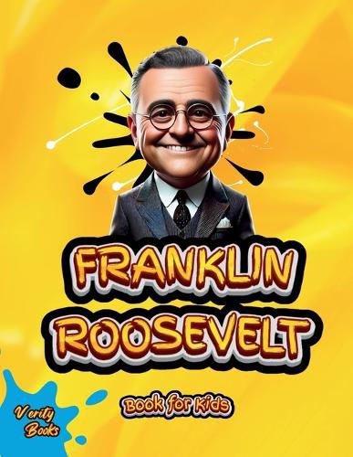 Cover image for Franklin Roosevelt Book for Kids