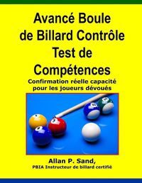 Cover image for Avance Boule de Billard Controle Test de Competences: Confirmation R elle Capacit  Pour Les Joueurs D vou s