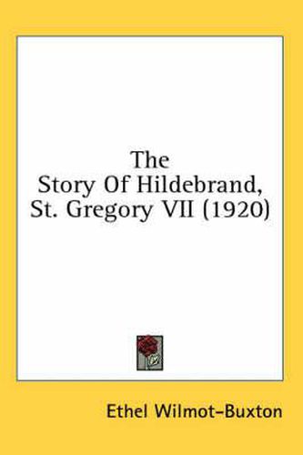 Cover image for The Story of Hildebrand, St. Gregory VII (1920)