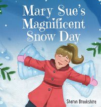 Cover image for Mary Sue's Magnificent Snow Day