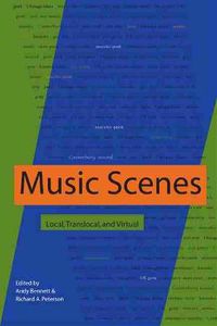 Cover image for Music Scenes: Local, Translocal, and Virtual