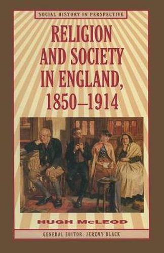 Cover image for Religion and Society in England, 1850-1914