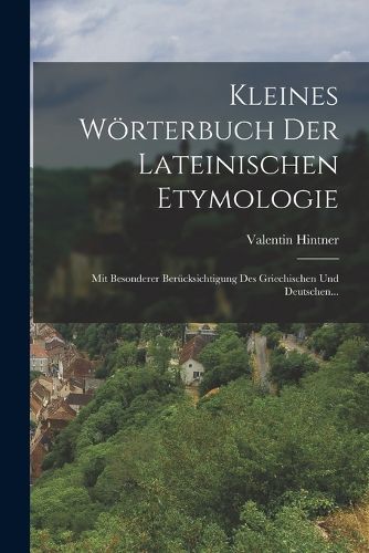 Cover image for Kleines Woerterbuch Der Lateinischen Etymologie