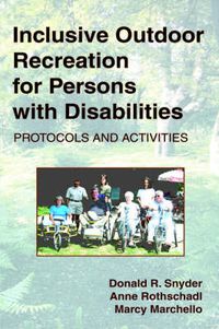 Cover image for Inclusive Outdoor Recreation for Persons with Disabilities: Protocols and Activities