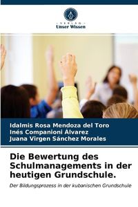 Cover image for Die Bewertung des Schulmanagements in der heutigen Grundschule.