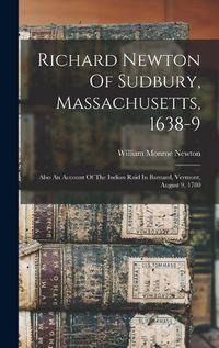 Cover image for Richard Newton Of Sudbury, Massachusetts, 1638-9