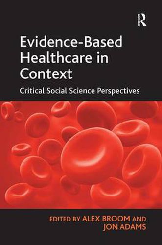 Cover image for Evidence-Based Healthcare in Context: Critical Social Science Perspectives