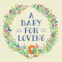 Cover image for A Baby For Loving: Little Hare Books