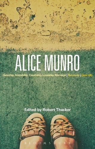 Alice Munro: 'Hateship, Friendship, Courtship, Loveship, Marriage', 'Runaway', 'Dear Life