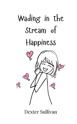 Cover image for Wading in the Stream of Happiness