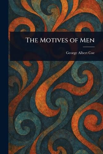 Cover image for The Motives of Men