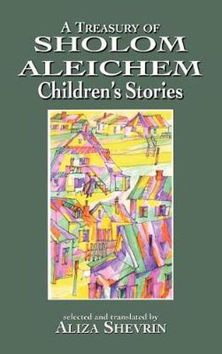 Cover image for A Treasury of Sholom Aleichem Children's Stories