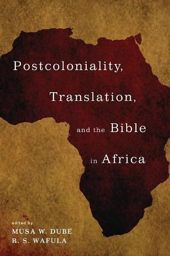 Cover image for Postcoloniality, Translation, and the Bible in Africa