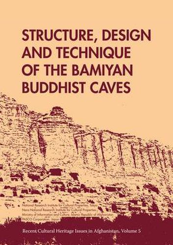 Cover image for Structure, Design and Technique of the Bamiyan Buddhist Caves