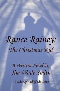 Cover image for Rance Rainey: The Christmas Kid