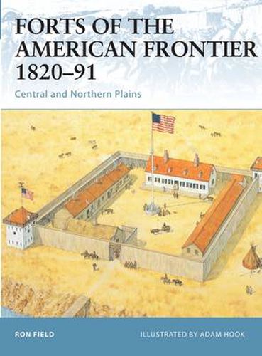 Cover image for Forts of the American Frontier 1820-91: Central and Northern Plains