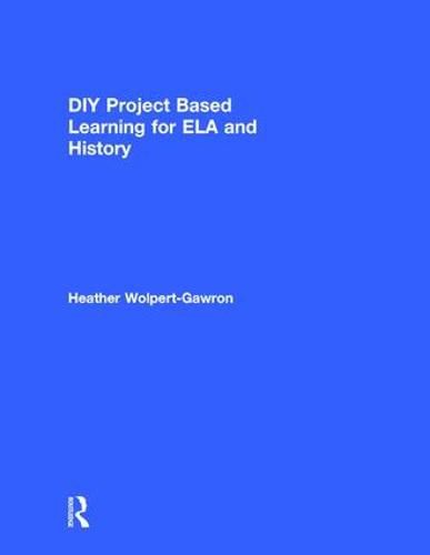 Cover image for DIY Project Based Learning for ELA and History