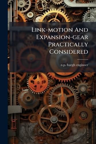 Cover image for Link-Motion and Expansion-Gear Practically Considered