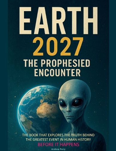 Cover image for Earth 2027 The Prophesied Encounter