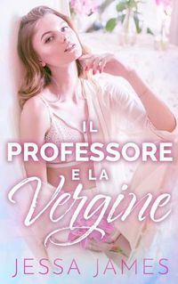 Cover image for Il Professore e la Vergine