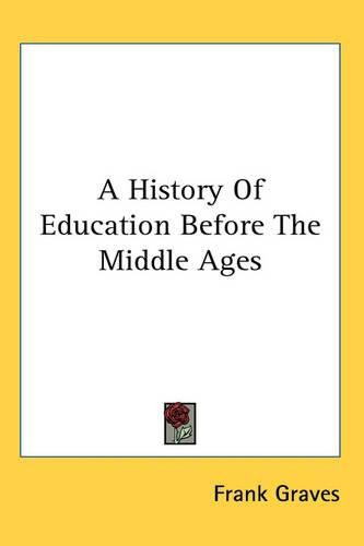 Cover image for A History Of Education Before The Middle Ages