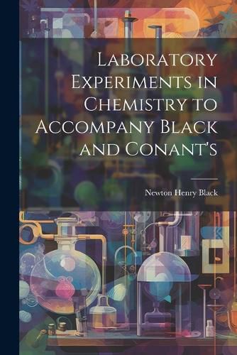 Cover image for Laboratory Experiments in Chemistry to Accompany Black and Conant's