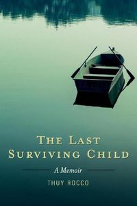 Cover image for The Last Surviving Child: A Memoir