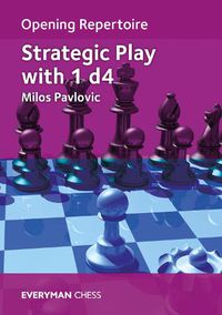 Cover image for Opening Repertoire: Strategic Play with 1 d4