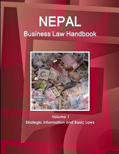 Cover image for Nepal Business Law Handbook Volume 1 Strategic Information and Basic Laws