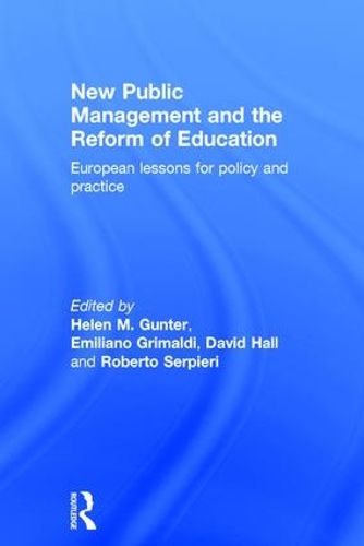Cover image for New Public Management and the Reform of Education: European lessons for policy and practice