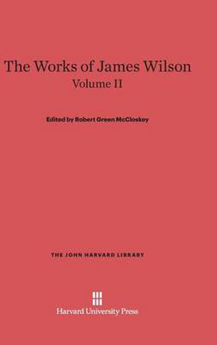 The Works of James Wilson, Volume II