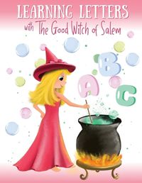 Cover image for Learning Letters with The Good Witch of Salem