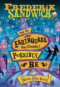 Cover image for Frederik Sandwich and the Earthquake that Couldn't Possibly Be