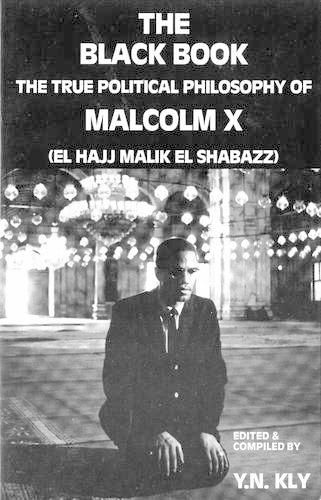 Cover image for The Black Book: True Political Philosophy of Malcolm X